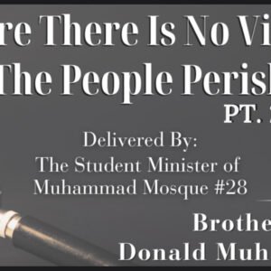 Student Minister Donald Muhammad Where There Is No Vision The People Parish Part 2 Nov 13th 2024 MP3