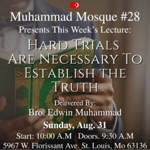 Student In The Ministry Brother Edwin Muhammad Hard Trials Are Necessary To Establish The Truth August 31st 2025 MP3