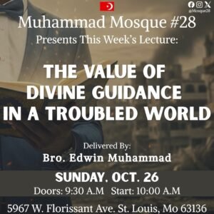Student In The Ministry Edwin Muhammad The Value Of Divine Guidance In A Troubled World October 26th 2025 MP3