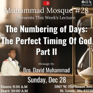 Student In The Ministry David Muhammad The Numbering Of Days The Perfect Timing Of God Part 2 Dec 28th 2025 MP3