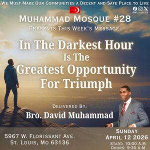 Student In The Ministry David Muhammad In The Darkest Hour Is The Greatest Opportunity For Triumph April 12th 2026 MP3