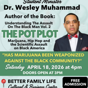 Student Minister Dr Wesley Muhammad Has Marijuana Been Weaponized Against The Black Community April 18th 2026 MP3