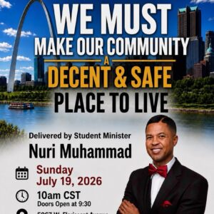 Student Minister Nuri Muhammad WE MUST MAKE OUR COMMUNITY A DECENT & SAFE PLACE TO LIVE July 19th 2026 MP4
